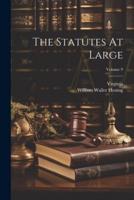 The Statutes At Large; Volume 9