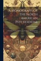 A Monograph Of The North American Psychodidae