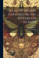 A List Of Spiders Captured In The Seychelles Islands