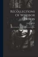 Recollections Of Windsor Prison