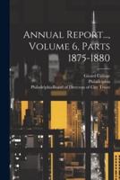 Annual Report..., Volume 6, Parts 1875-1880