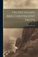 On Necessary And Contingent Truth