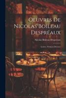 Oeuvres De Nicolas Boileau Despréaux