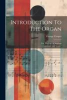 Introduction To The Organ