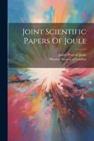 Joint Scientific Papers Of Joule