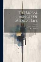 The Moral Aspects Of Medical Life