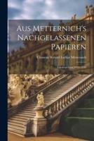 Aus Metternich's Nachgelassenen Papieren