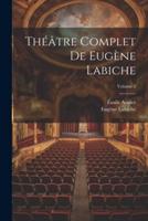 Théâtre Complet De Eugène Labiche; Volume 2