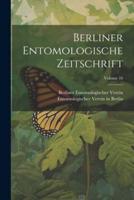 Berliner Entomologische Zeitschrift; Volume 10