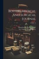 Boston Medical And Surgical Journal; Volume 19