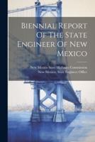 Biennial Report Of The State Engineer Of New Mexico