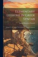 Elementary Lessions In Greek Syntax