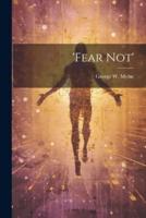 'Fear Not'