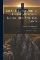 Dr. G. E. Burkhardt's Kleine Missions-Bibliothek. Zweiter Band