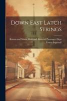 Down East Latch Strings