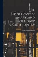 The Pennsylvania-Maryland Boundary Controversy