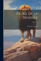 Faune De La Moselle; Volume 1