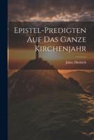 Epistel-Predigten Auf Das Ganze Kirchenjahr