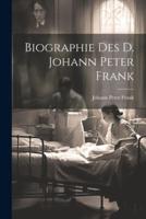 Biographie Des D. Johann Peter Frank
