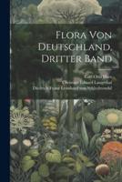 Flora Von Deutschland, Dritter Band