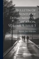 Bulletin Of Kentucky Department Of Education, Volume 9, Issue 3