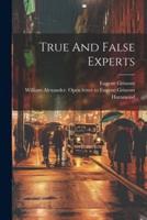 True And False Experts