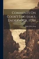 Comments On Cook's Log (H.m.s. Endeavour, 1770)