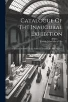 Catalogue Of The Inaugural Exhibition