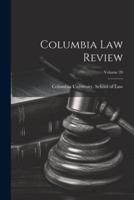 Columbia Law Review; Volume 20