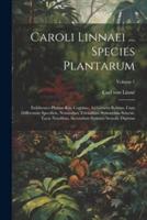 Caroli Linnaei ... Species Plantarum