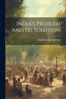 India's Problem And Its Solution