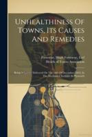 Unhealthiness Of Towns, Its Causes And Remedies