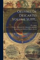 Oeuvres De Descartes Volume SUPPL.