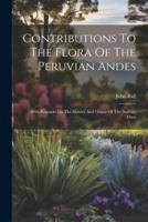 Contributions To The Flora Of The Peruvian Andes