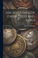 Ancient Coins Of Greek Cities And Kings