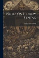 Notes On Hebrew Syntax