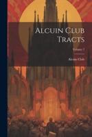 Alcuin Club Tracts; Volume 7