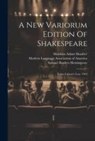 A New Variorum Edition Of Shakespeare