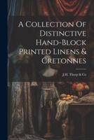 A Collection Of Distinctive Hand-Block Printed Linens & Cretonnes