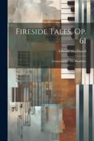 Fireside Tales, Op. 61