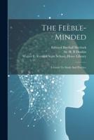 The Feeble-Minded