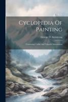 Cyclopedia Of Painting