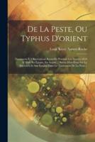 De La Peste, Ou Typhus D'orient