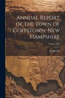 Annual Report of the Town of Goffstown, New Hampshire; Volume 1915