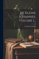 De Kleine Johannes, Volume 1...