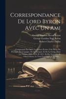 Correspondance De Lord Byron Avec Un Ami