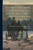 Das Buch Der Lehre Und Bündnisse Der Kirche Jesu Christi Der Heiligen Der Letzten Tage.