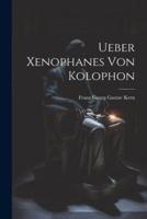Ueber Xenophanes Von Kolophon [Microform]