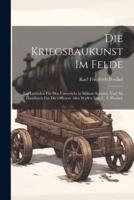 Die Kriegsbaukunst Im Felde