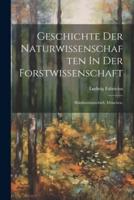 Geschichte Der Naturwissenschaften In Der Forstwissenschaft